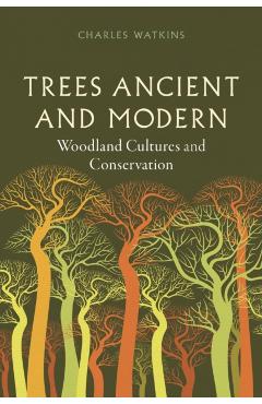 Trees Ancient and Modern - Charles Watkins