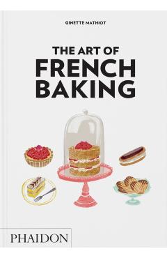Art of French Baking - Ginette Mathiot