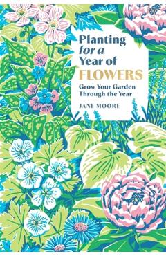 Planting for a Year of Flowers