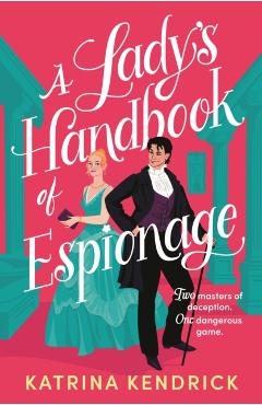 Lady's Handbook of Espionage - Katrina Kendrick