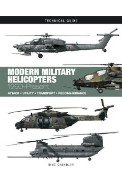 Modern Military Helicopters - Bing Chandler