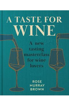 Taste for Wine - Rose Murray Brown Mw - Imagine 1