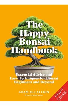 Happy Bonsai Handbook - Adam Mccallion