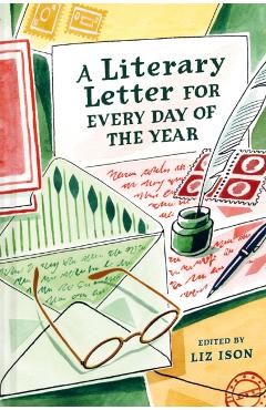Literary Letter for Every Day of the Year - Liz Ison