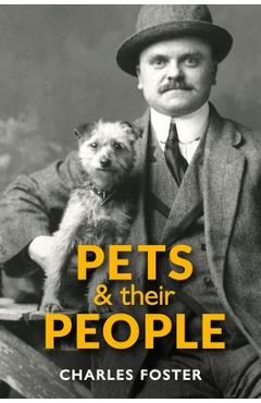 Pets and their People - Charles Foster