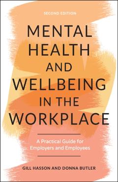 Mental Health and Wellbeing in the Workplace - Gill (university Of Sussex Hasson
