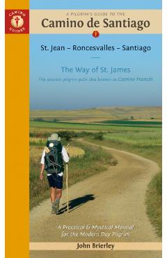 Pilgrim's Guide to the Camino de Santiago (Camino Frances) - John Brierley