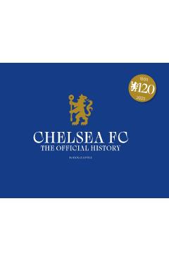 Chelsea FC: The Official History - Rick Glanvill