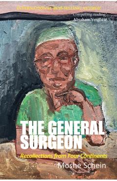 General Surgeon: Recollections from Four Continents - Moshe Schein - Imagine 1