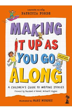 Making It Up as You Go Along - Patricia Forde