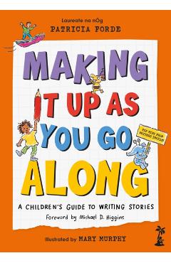 Making It Up as You Go Along - Patricia Forde