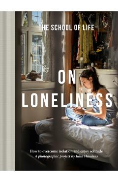 On Loneliness - The School Of Life