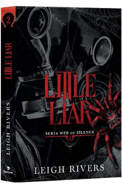 Little Liar. Seria Web of Silence Vol.2 - Leigh Rivers