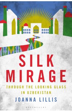 Silk Mirage - Joanna Lillis