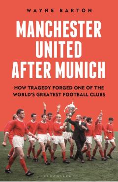 Manchester United After Munich - Wayne Barton - Imagine 1