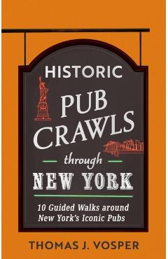 Historic Pub Crawls Through New York - Thomas J. Vosper - Imagine 1