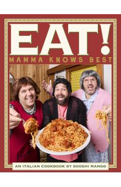 Eat! An Italian Cookbook by Sooshi Mango - Andrew|salanitri Manfre