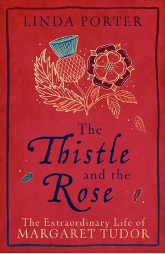 Thistle and The Rose - Linda Porter