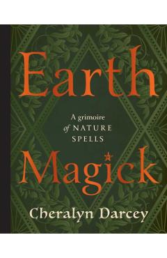 Earth Magick - Cheralyn Darcey