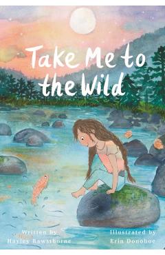 Take Me to the Wild - Hayley Rawsthorne
