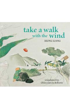Take a Walk with the Wind - Xiong|roberts Liang