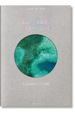 Julia Watson. Lo—TEK. Water. A Fieldguide for TEKnologists