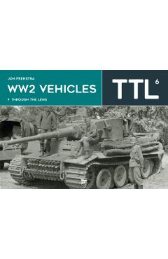 WW2 Vehicles Through the Lens Vol.6 - Jon Feenstra