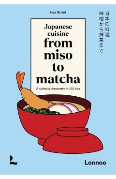 Japanese Cuisine From Miso to Matcha