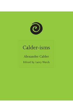 Calder-Isms - Larry Warsh