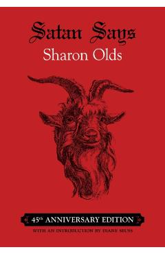 Satan Says: 45th Anniversary Edition - Sharon Olds