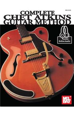 Complete Chet Atkins Guitar Method -