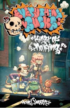 Everything Sucks: Kings of Nothing: The Complete Everything Sucks Collection - Michael Sweater