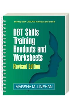 Dbt Skills Training Handouts and Worksheets - Marsha M. Linehan