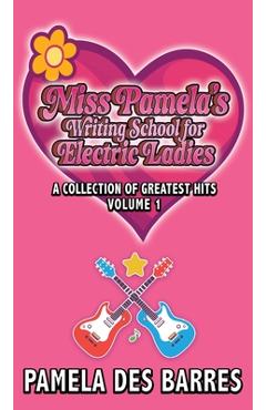 Miss Pamela's Writing School for Electric Ladies - Pamela Des Barres