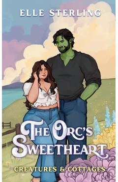 The Orc's Sweetheart - Elle Sterling