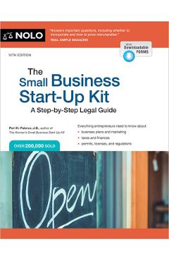 The Small Business Start-Up Kit: A Step-By-Step Legal Guide - Peri Pakroo
