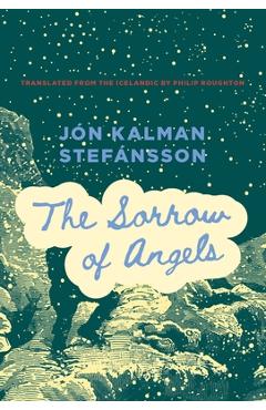 The Sorrow of Angels - Jón Kalman Stefánsson