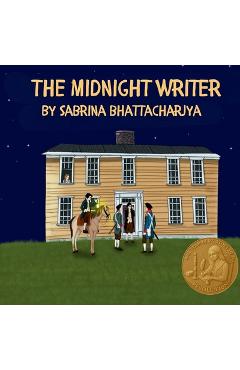 The Midnight Writer: A Twelve Year Old\'s Story of a Revolution - Sabrina Bhattacharjya