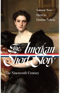 The American Short Story: The Nineteenth Century, Volume 2 (Loa #395) - John Stauffer