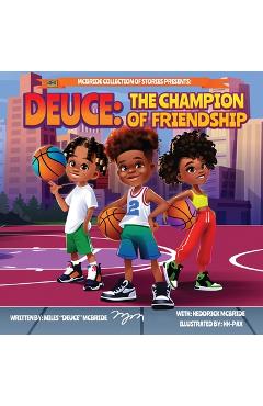 Deuce: The Champion of Friendship - Heddrick Mcbride
