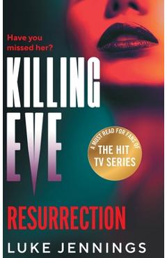 Killing Eve: Resurrection - Luke Jennings
