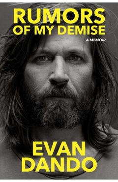 Rumors of My Demise: A Memoir - Evan Dando