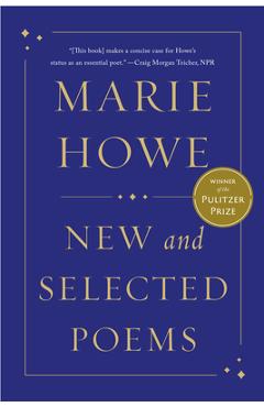 New and Selected Poems - Marie Howe