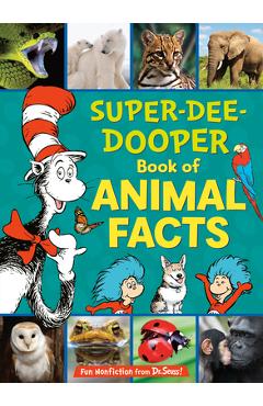 The Cat in the Hat's Learning Library Super-Dee-Dooper Book of Animal Facts - Courtney Carbone
