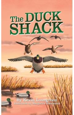 The Duck Shack - Kevin Lovegreen