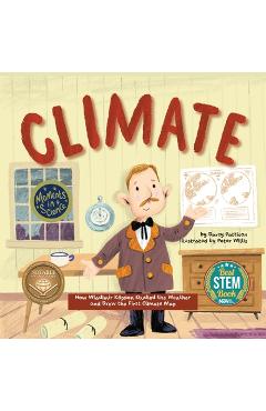 Climate: How Wladimir Koppen Studied Weather and Drew the First Climate Map