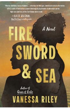 Fire Sword and Sea - Vanessa Riley
