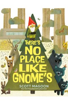 There's No Place Like Gnome's - Scott Magoon
