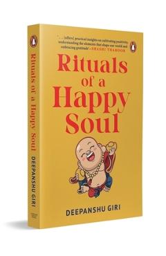 Rituals of a Happy Soul - Deepanshu Giri