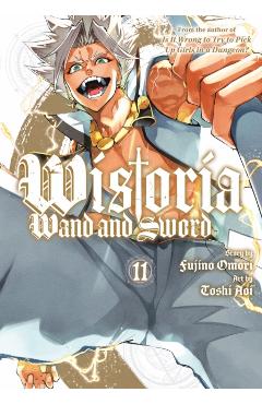 Wistoria: Wand and Sword 11 - Fujino Omori